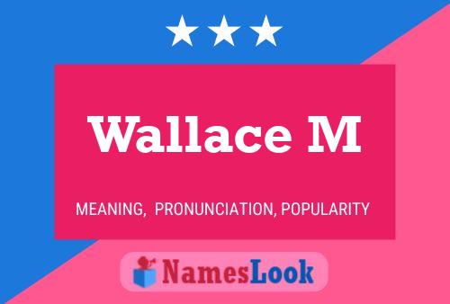 Poster del nome Wallace M