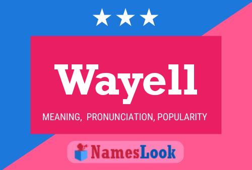 Poster del nome Wayell