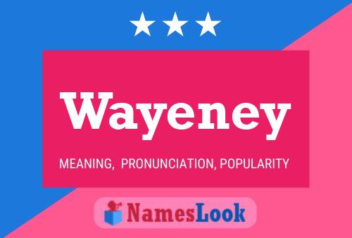 Poster del nome Wayeney