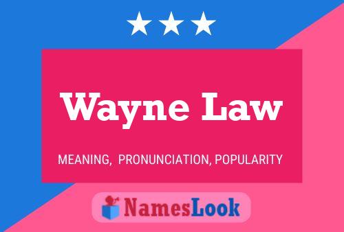 Poster del nome Wayne Law