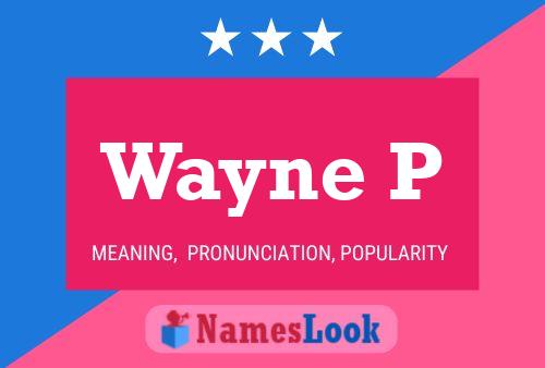 Poster del nome Wayne P