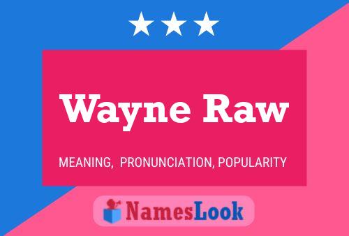 Poster del nome Wayne Raw