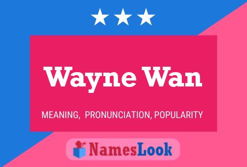 Poster del nome Wayne Wan