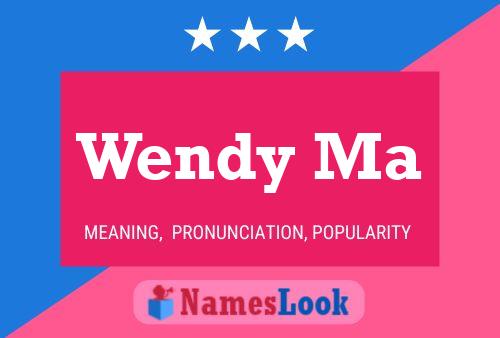 Poster del nome Wendy Ma