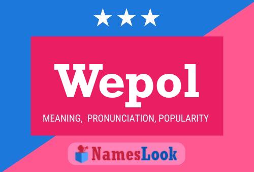 Poster del nome Wepol