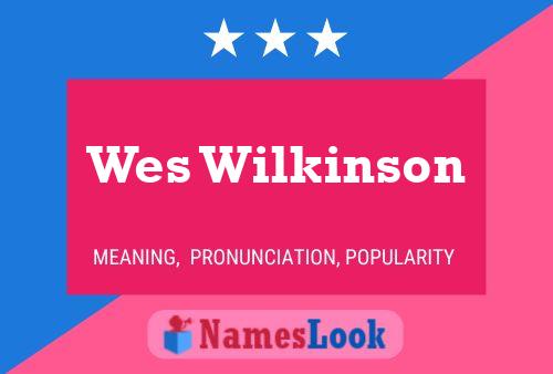 Poster del nome Wes Wilkinson