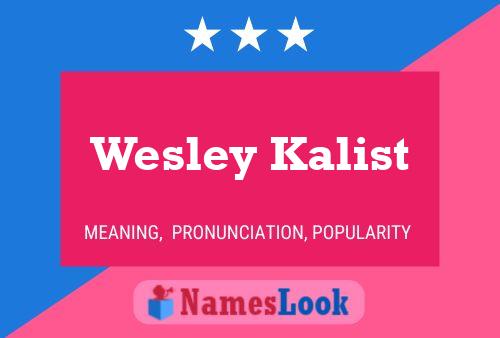 Poster del nome Wesley Kalist