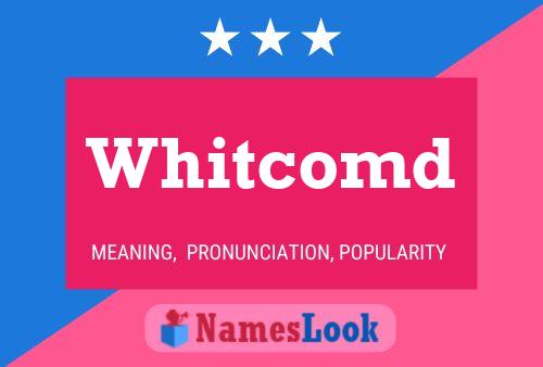 Poster del nome Whitcomd