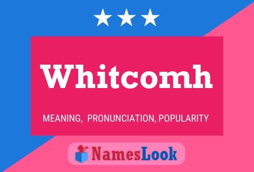 Poster del nome Whitcomh