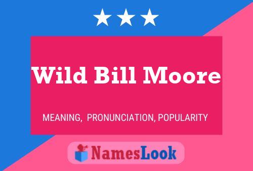 Poster del nome Wild Bill Moore