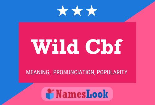 Poster del nome Wild Cbf