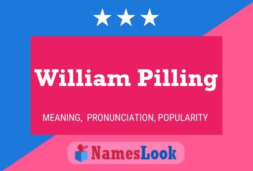 Poster del nome William Pilling