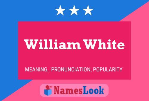 Poster del nome William White