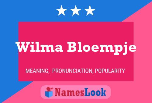 Poster del nome Wilma Bloempje