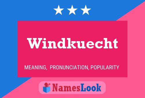 Poster del nome Windkuecht