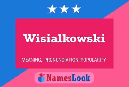 Poster del nome Wisialkowski