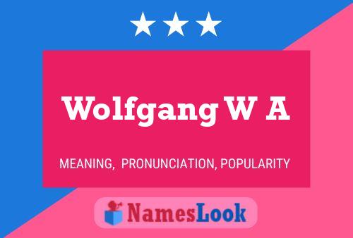 Poster del nome Wolfgang W A