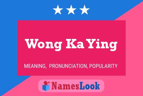 Poster del nome Wong Ka Ying