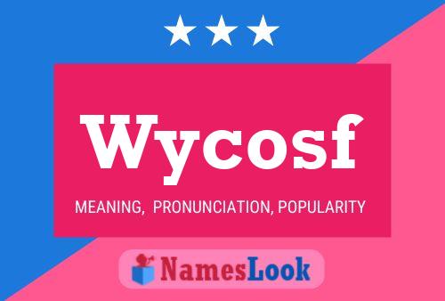 Poster del nome Wycosf