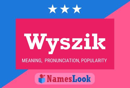 Poster del nome Wyszik