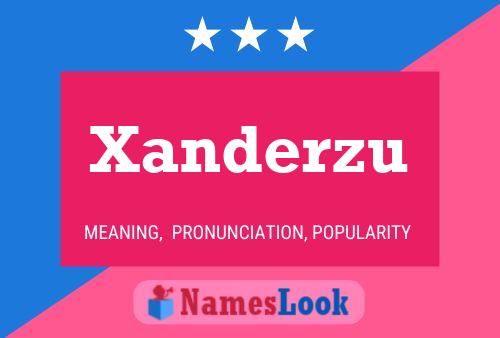 Poster del nome Xanderzu