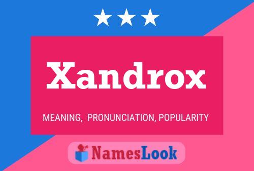 Poster del nome Xandrox