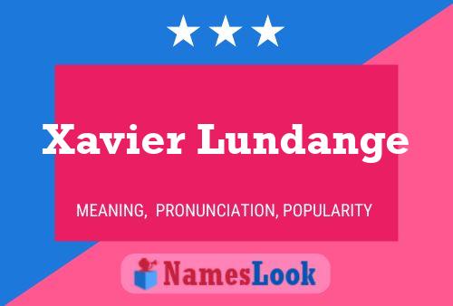 Poster del nome Xavier Lundange