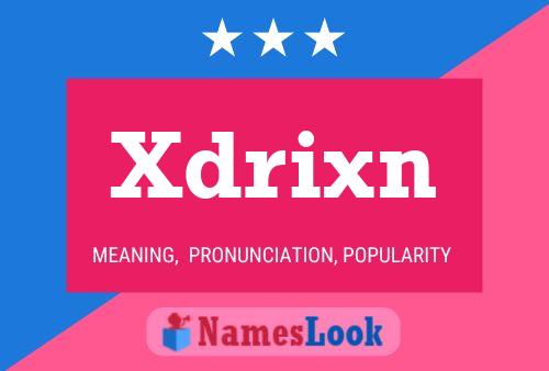 Poster del nome Xdrixn