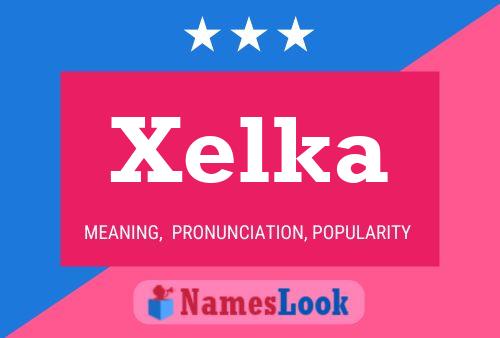 Poster del nome Xelka