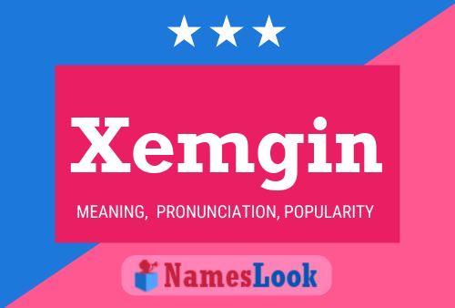 Poster del nome Xemgin