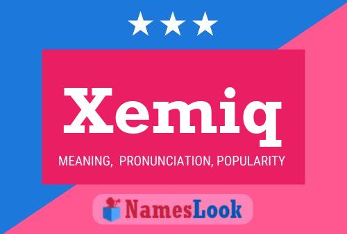 Poster del nome Xemiq