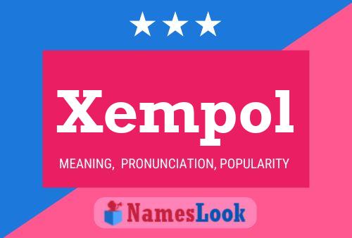 Poster del nome Xempol