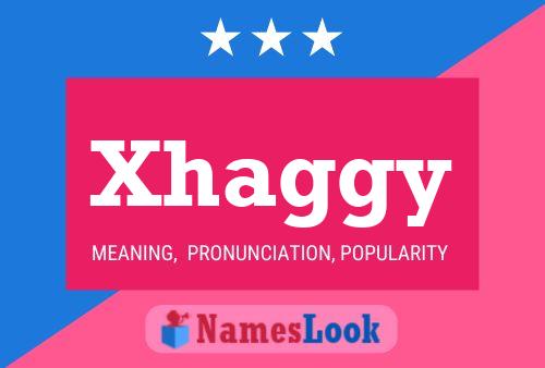 Poster del nome Xhaggy