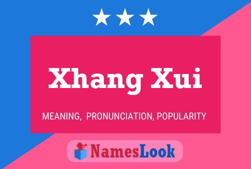 Poster del nome Xhang Xui