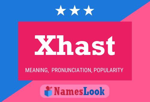 Poster del nome Xhast