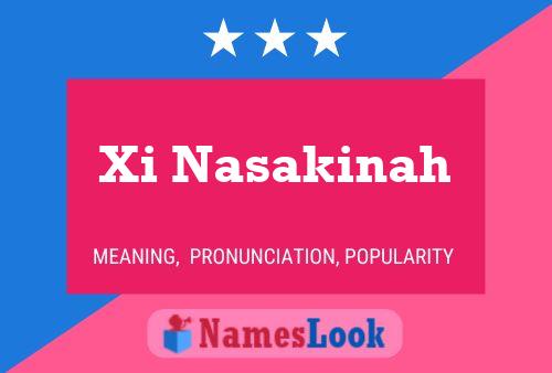 Poster del nome Xi Nasakinah