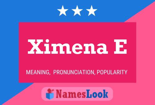 Poster del nome Ximena E