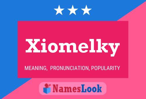 Poster del nome Xiomelky