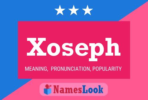 Poster del nome Xoseph