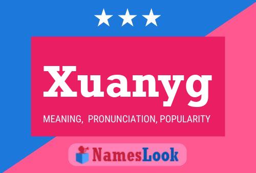 Poster del nome Xuanyg