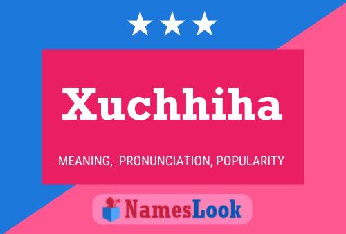 Poster del nome Xuchhiha