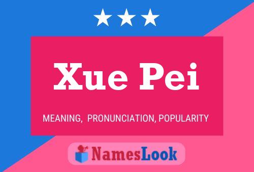 Poster del nome Xue Pei