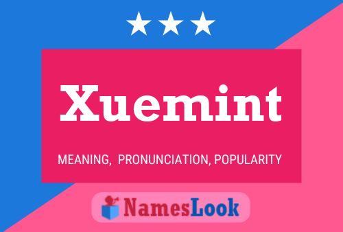 Poster del nome Xuemint