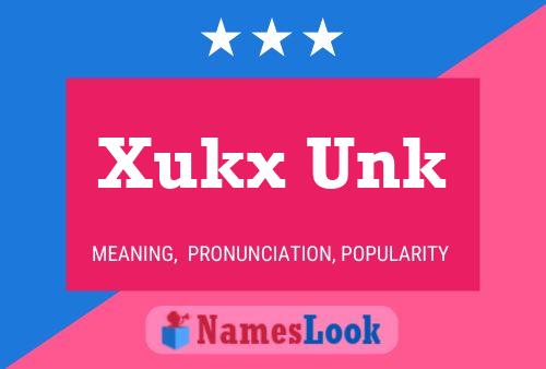 Poster del nome Xukx Unk