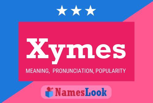 Poster del nome Xymes