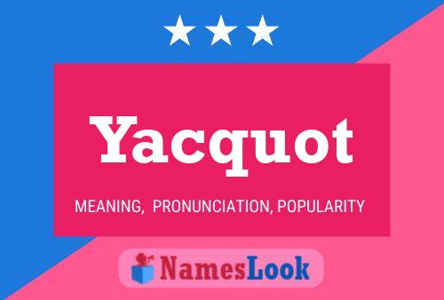 Poster del nome Yacquot