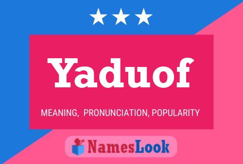 Poster del nome Yaduof