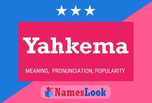 Poster del nome Yahkema