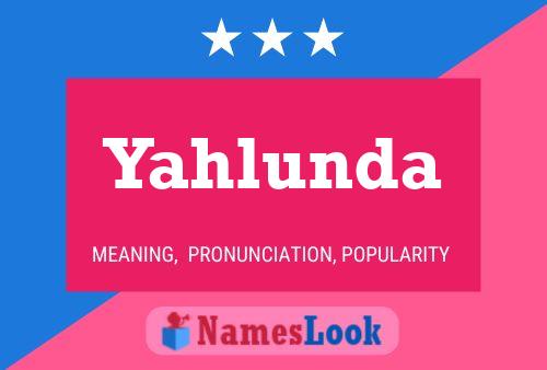 Poster del nome Yahlunda