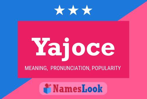 Poster del nome Yajoce